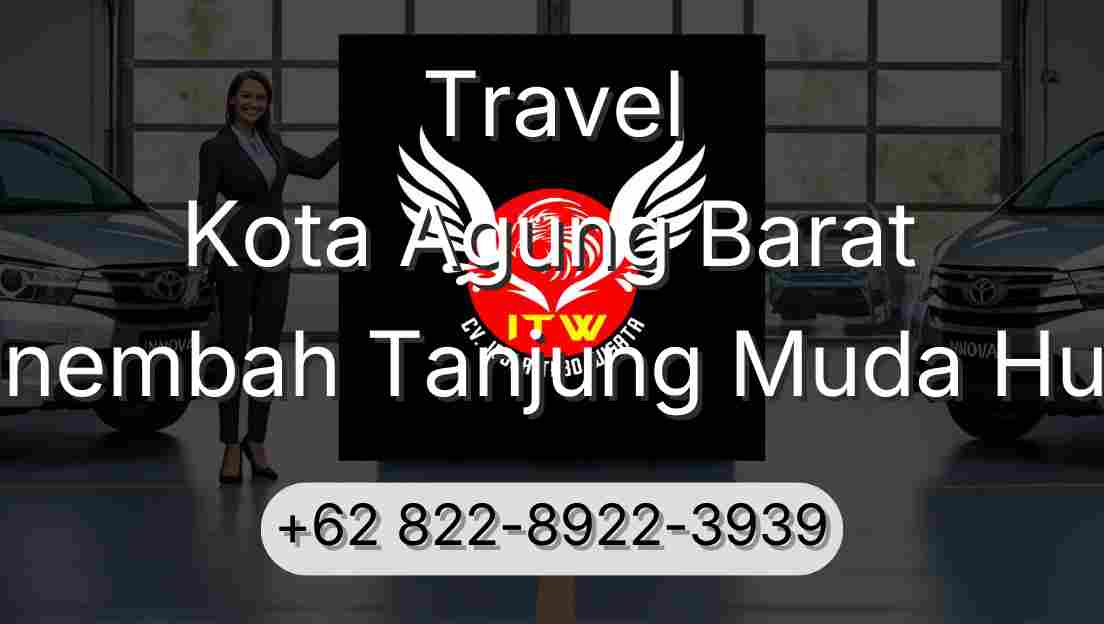 Travel Kota Agung Barat Sinembah Tanjung Muda Hulu