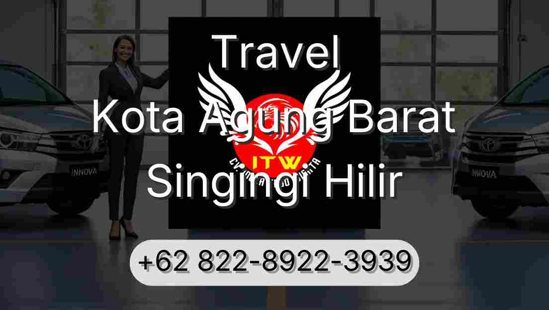 Travel Kota Agung Barat Singingi Hilir