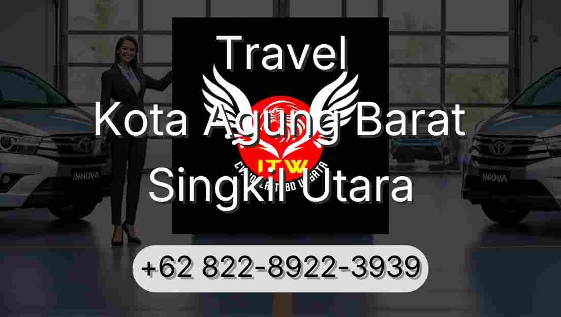 Travel Kota Agung Barat Singkil Utara