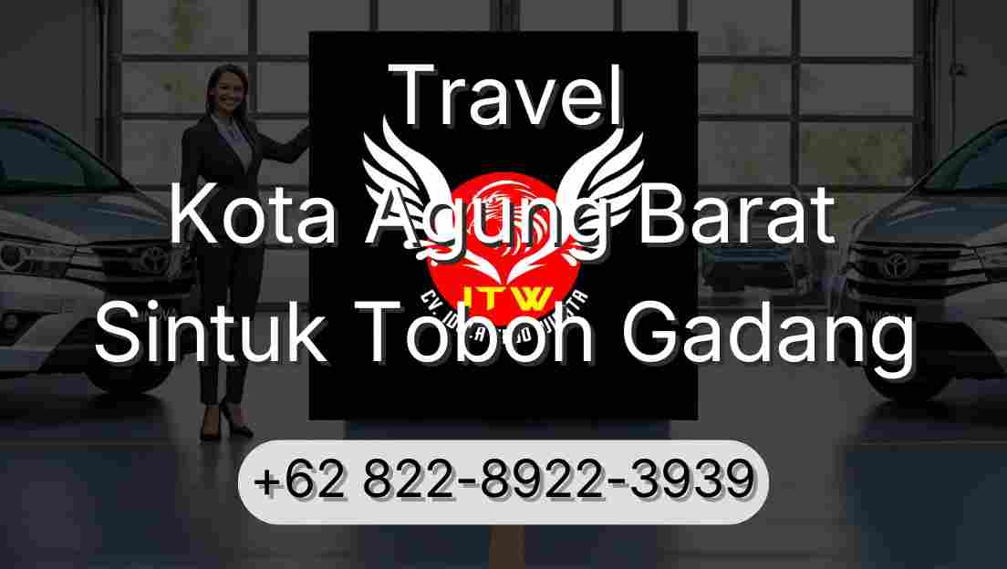 Travel Kota Agung Barat Sintuk Toboh Gadang