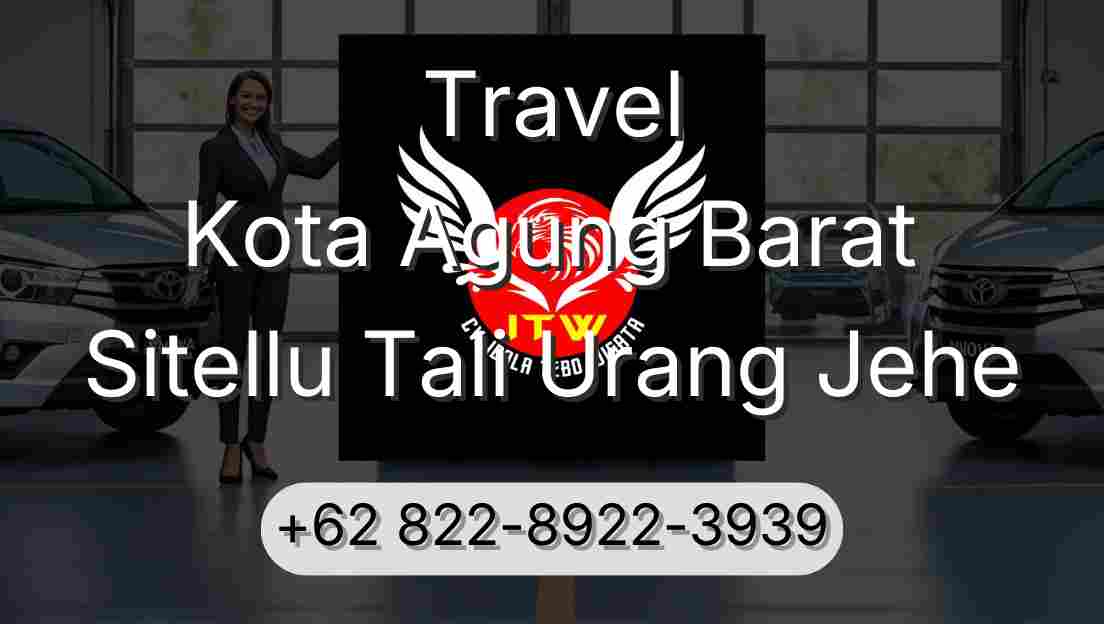 Travel Kota Agung Barat Sitellu Tali Urang Jehe