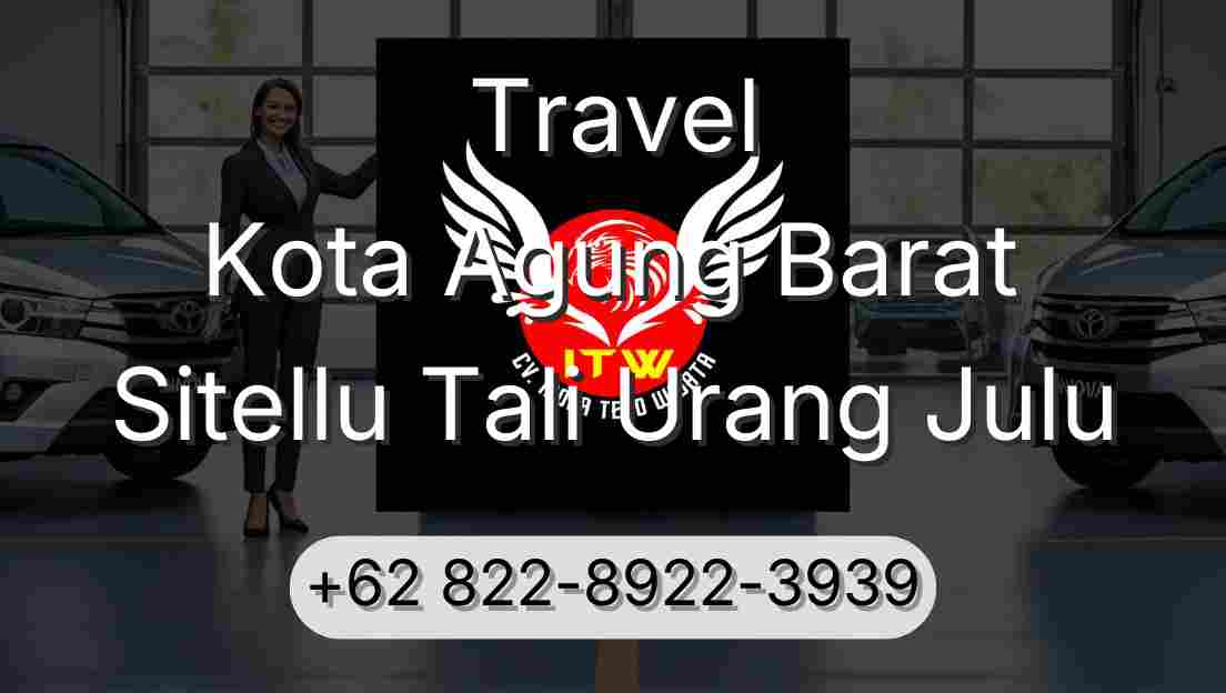 Travel Kota Agung Barat Sitellu Tali Urang Julu