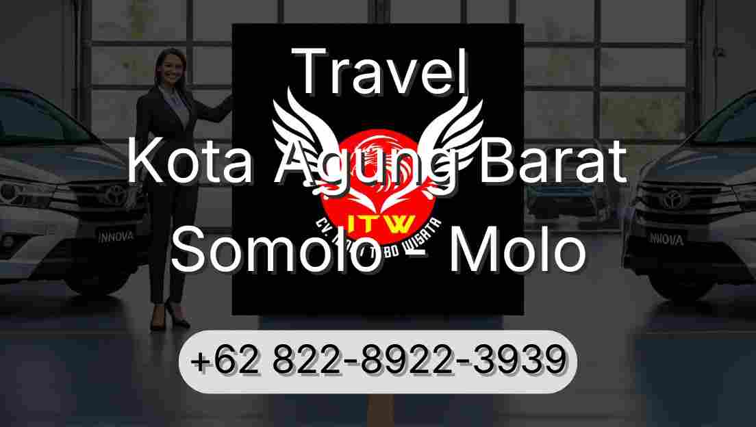 Travel Kota Agung Barat Somolo - Molo