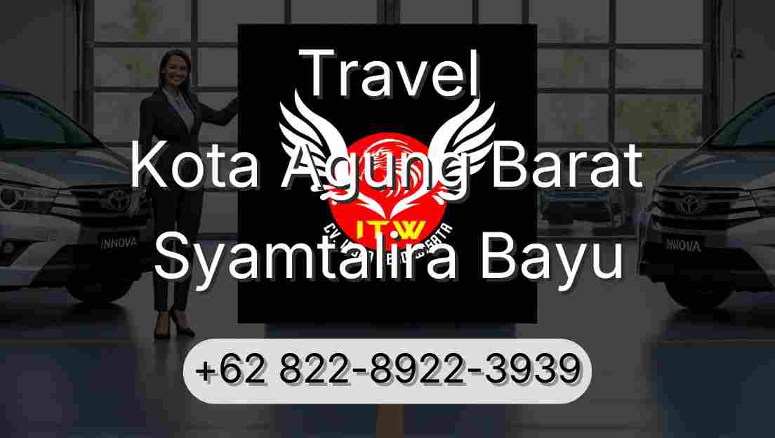 Travel Kota Agung Barat Syamtalira Bayu
