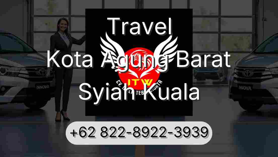 Travel Kota Agung Barat Syiah Kuala