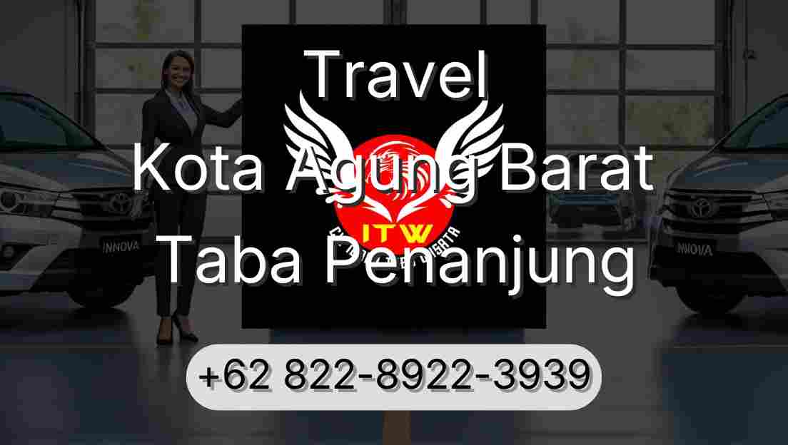 Travel Kota Agung Barat Taba Penanjung