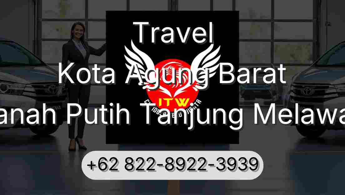 Travel Kota Agung Barat Tanah Putih Tanjung Melawan
