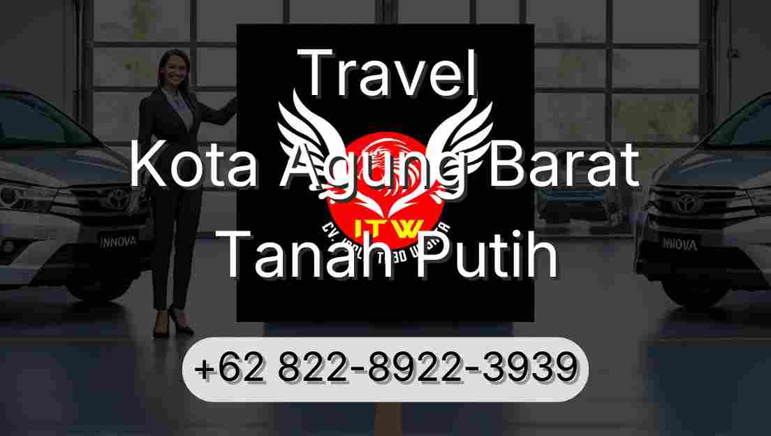 Travel Kota Agung Barat Tanah Putih