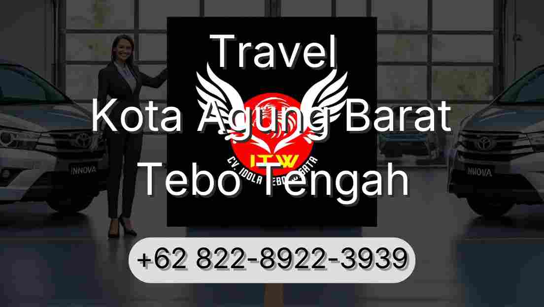 Travel Kota Agung Barat Tebo Tengah