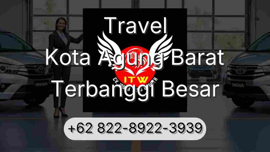 Travel Kota Agung Barat Terbanggi Besar
