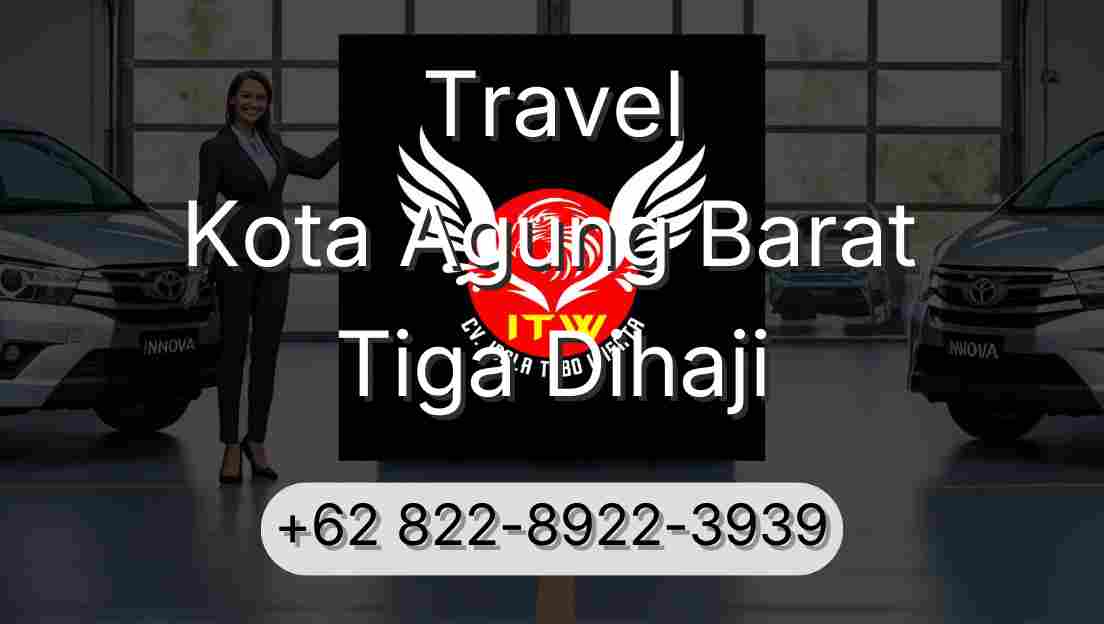 Travel Kota Agung Barat Tiga Dihaji