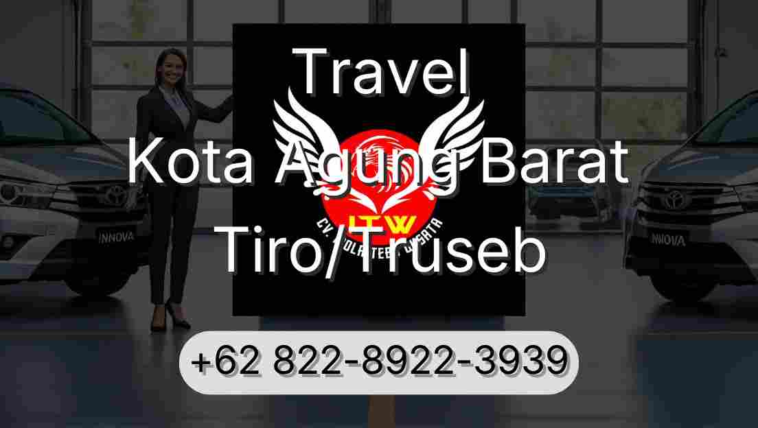 Travel Kota Agung Barat Tiro/Truseb