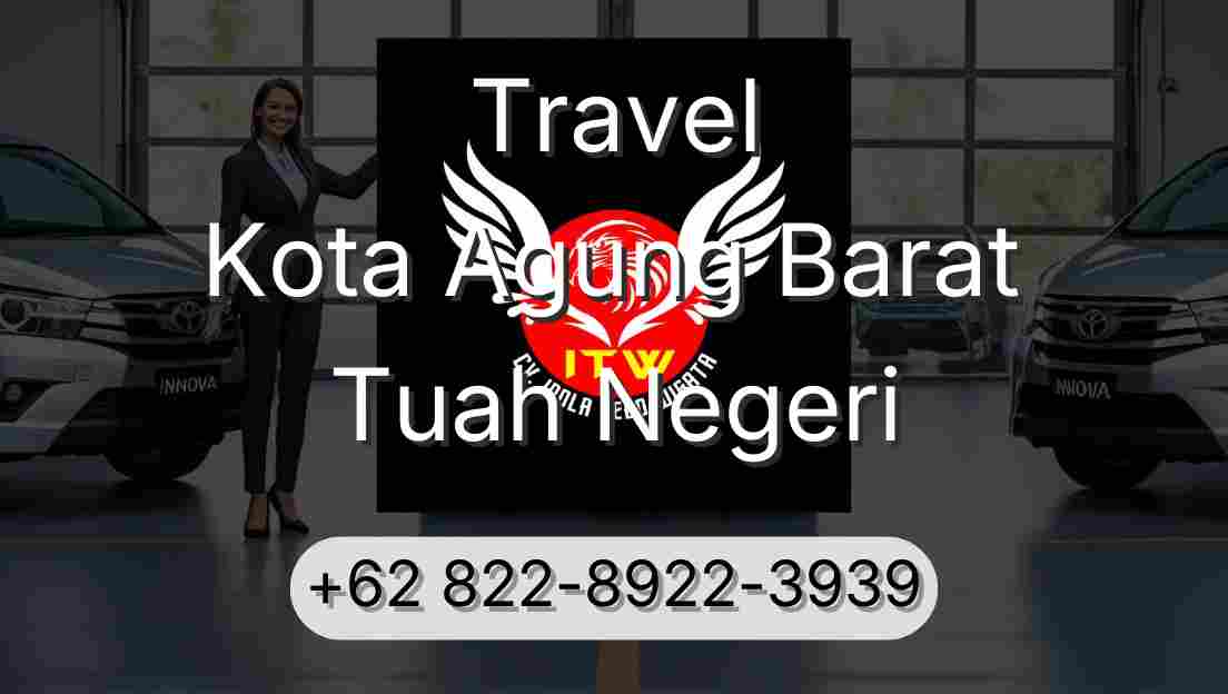 Travel Kota Agung Barat Tuah Negeri