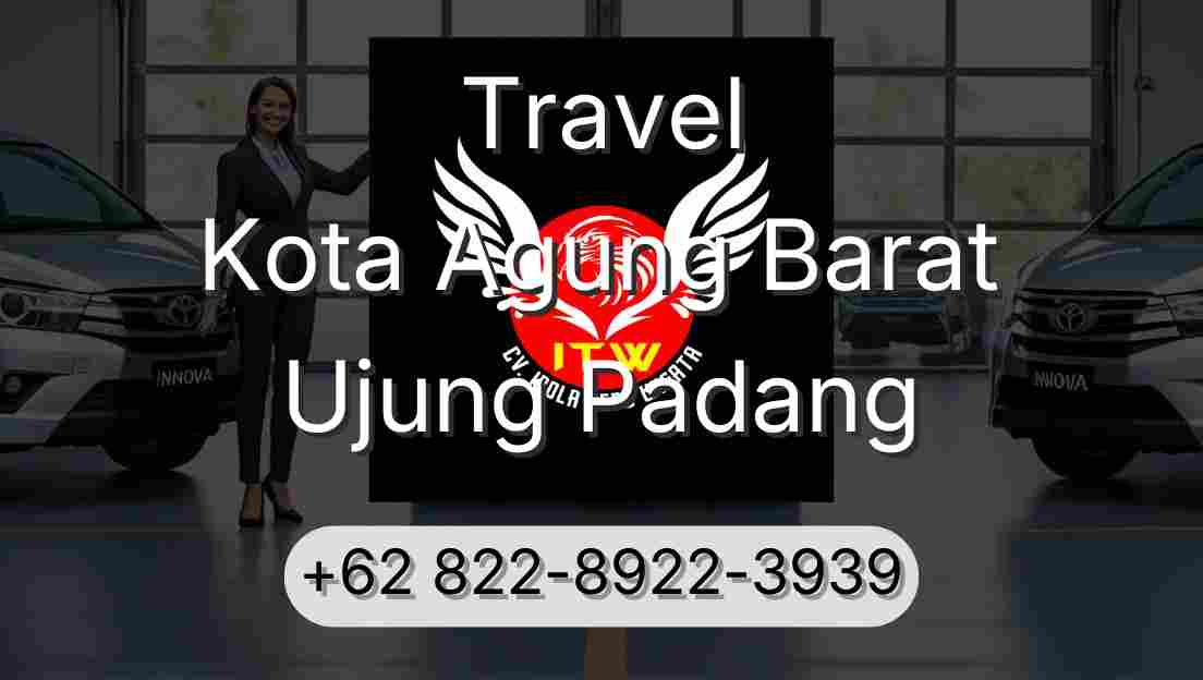 Travel Kota Agung Barat Ujung Padang