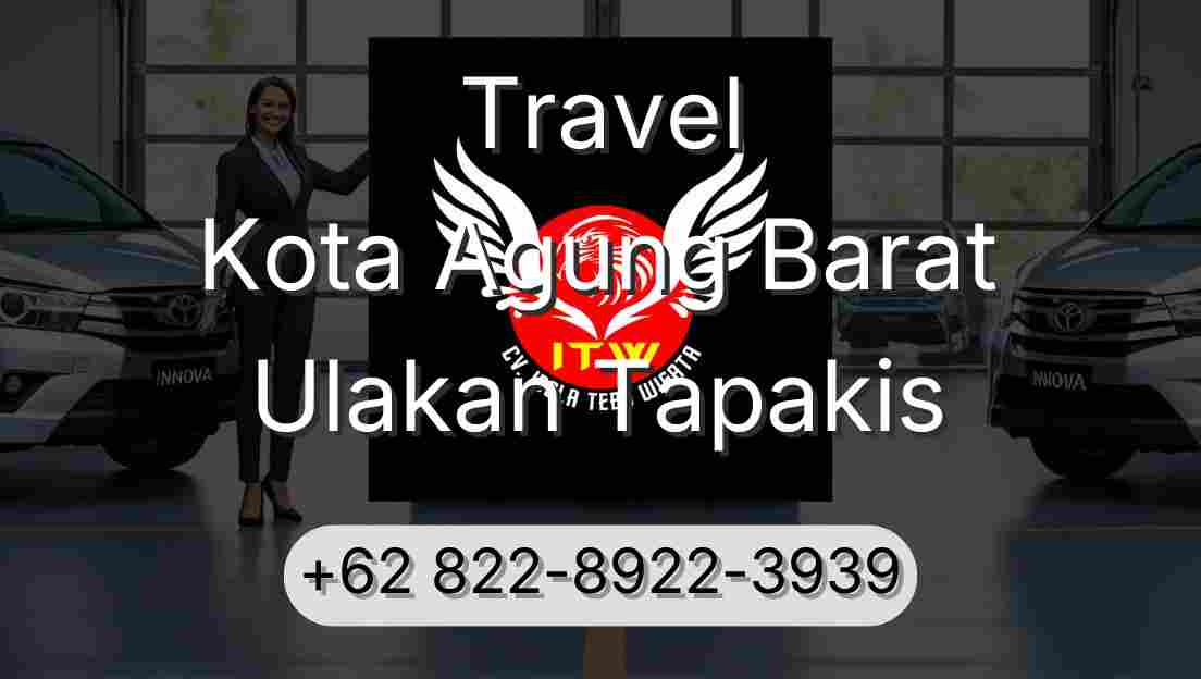 Travel Kota Agung Barat Ulakan Tapakis