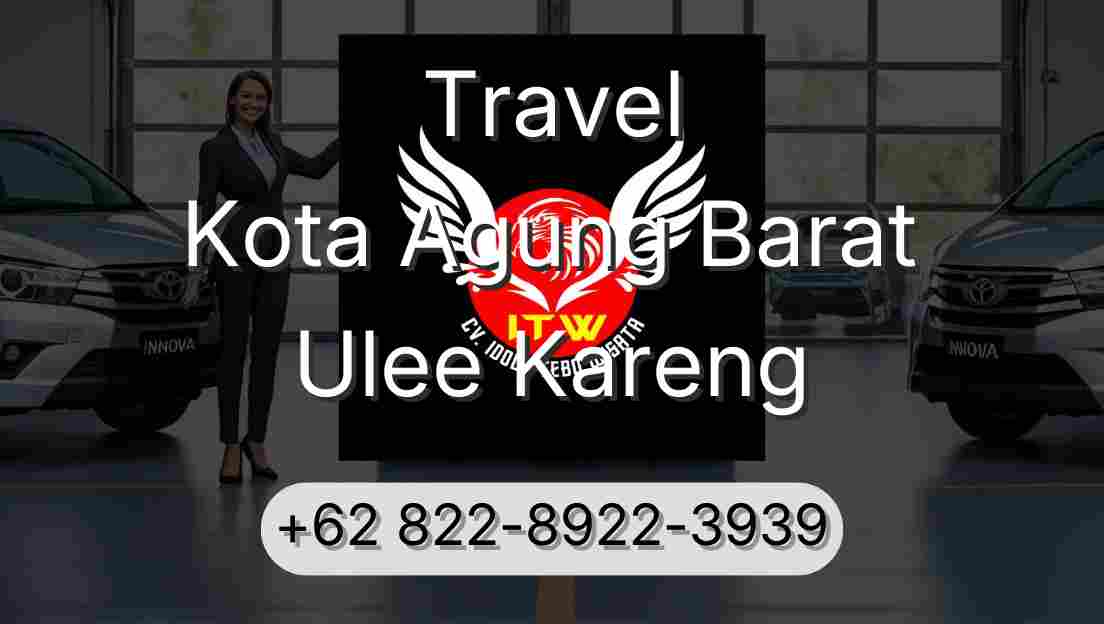 Travel Kota Agung Barat Ulee Kareng