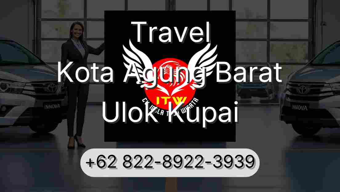 Travel Kota Agung Barat Ulok Kupai