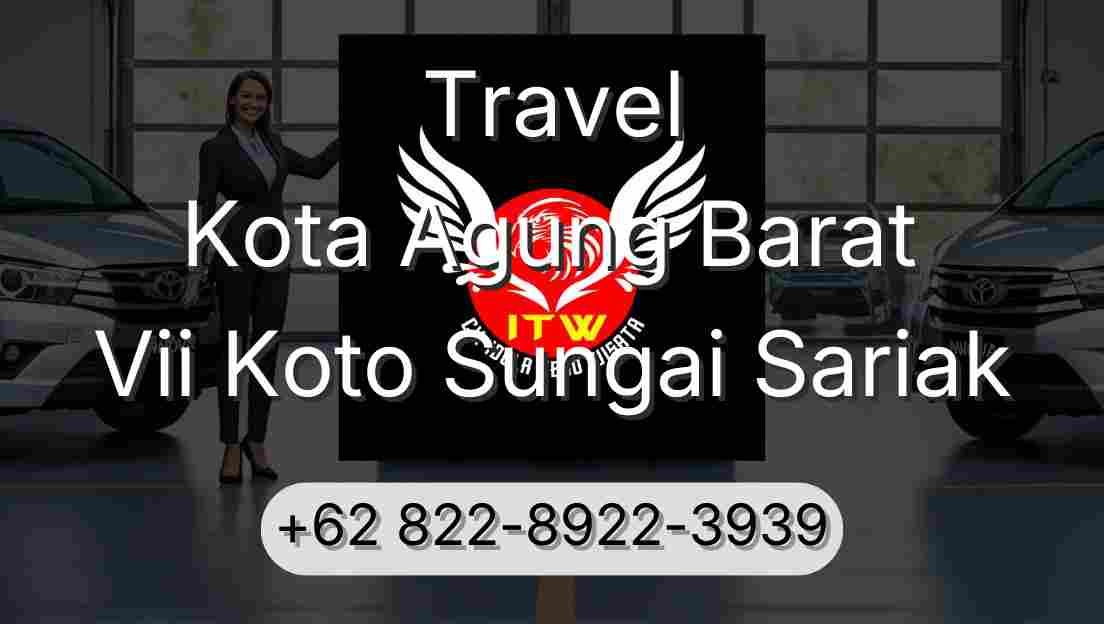 Travel Kota Agung Barat Vii Koto Sungai Sariak