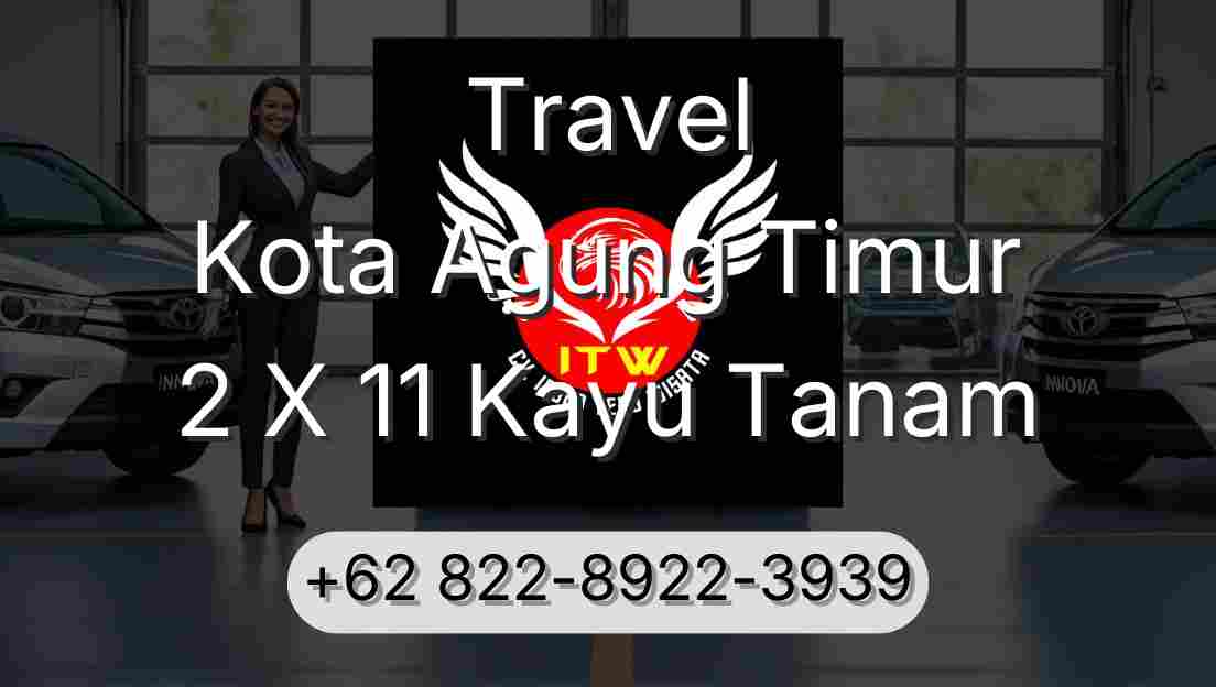 Travel Kota Agung Timur 2 X 11 Kayu Tanam