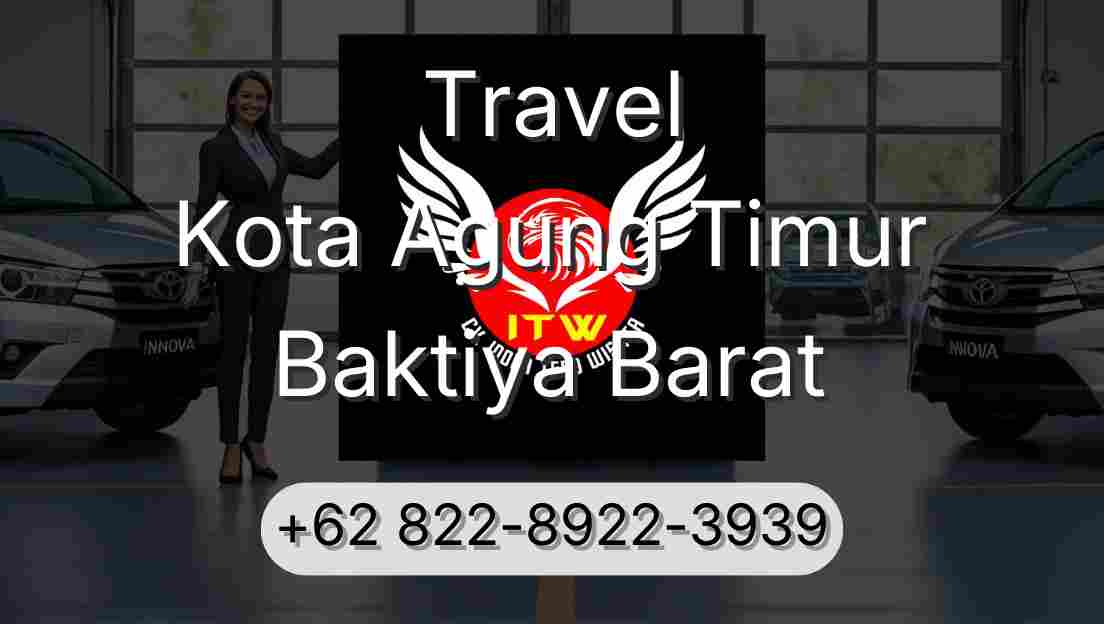 Travel Kota Agung Timur Baktiya Barat