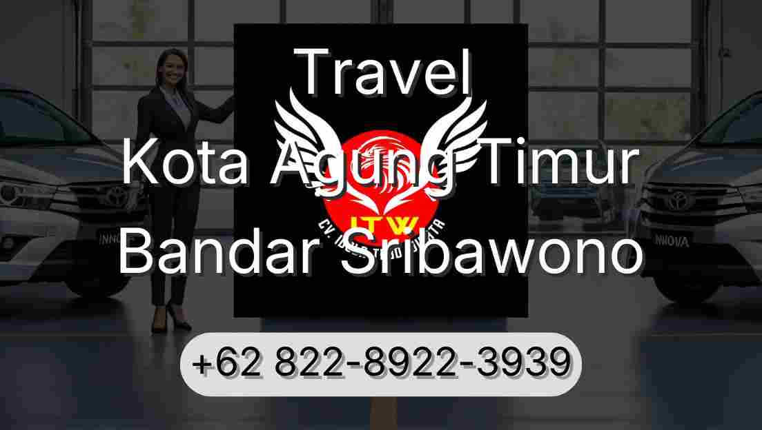 Travel Kota Agung Timur Bandar Sribawono
