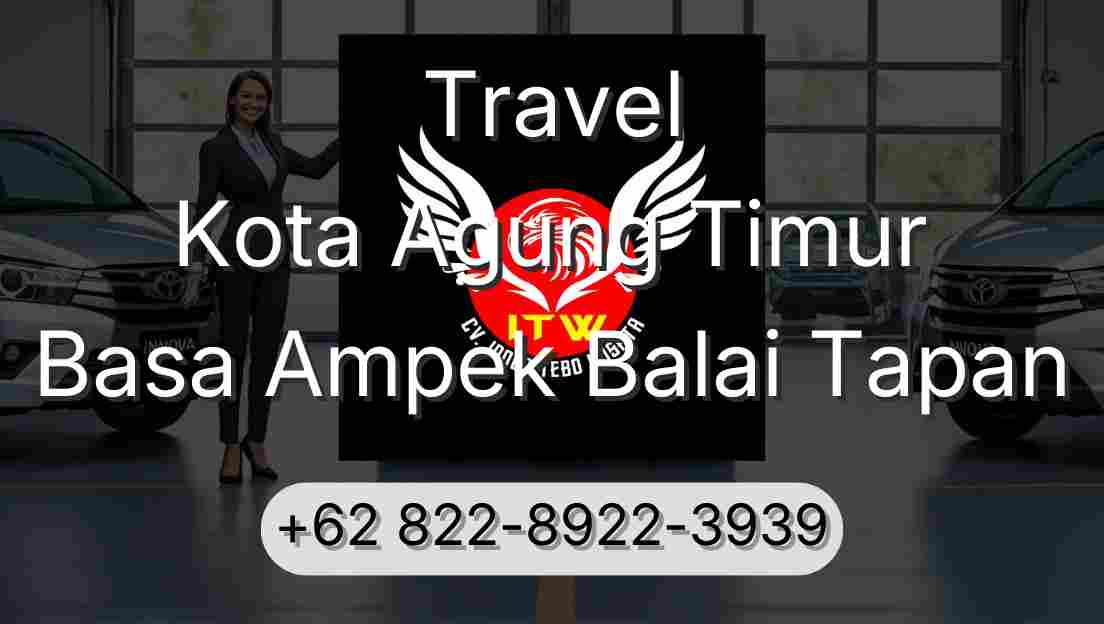 Travel Kota Agung Timur Basa Ampek Balai Tapan
