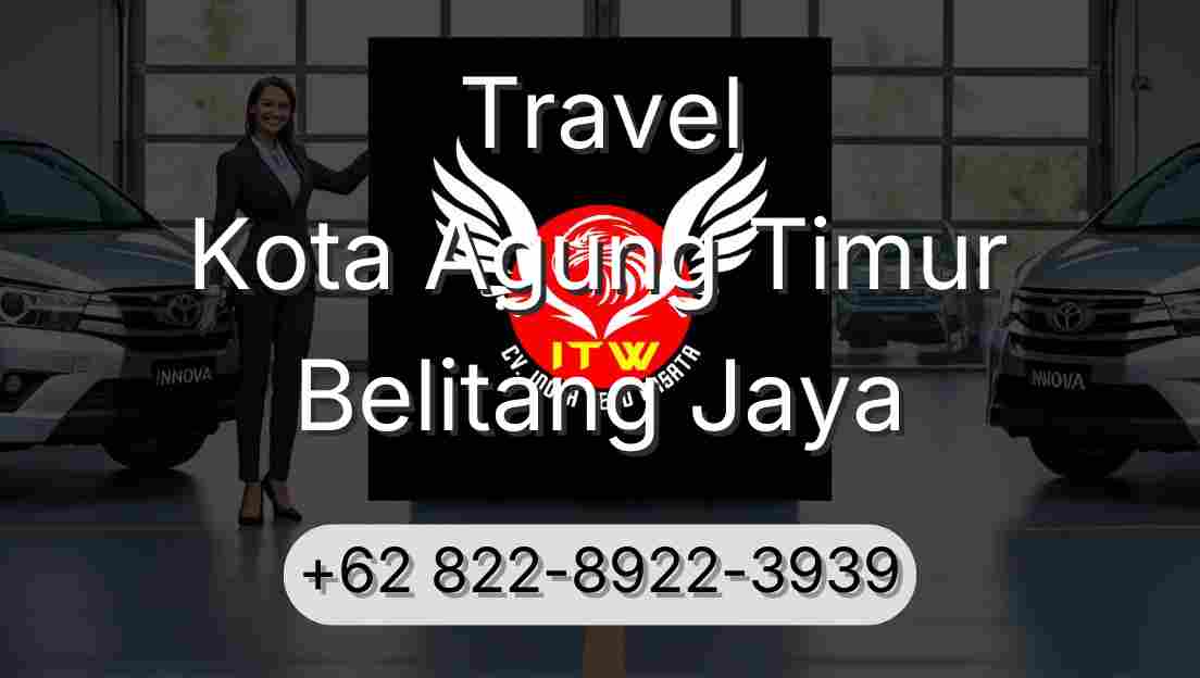 Travel Kota Agung Timur Belitang Jaya