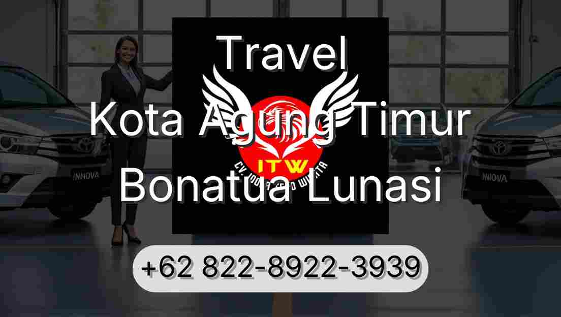 Travel Kota Agung Timur Bonatua Lunasi