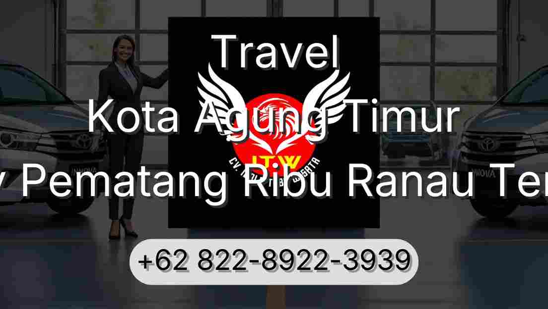 Travel Kota Agung Timur Buay Pematang Ribu Ranau Tengah