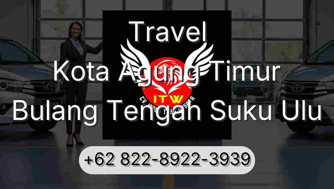 Travel Kota Agung Timur Bulang Tengah Suku Ulu