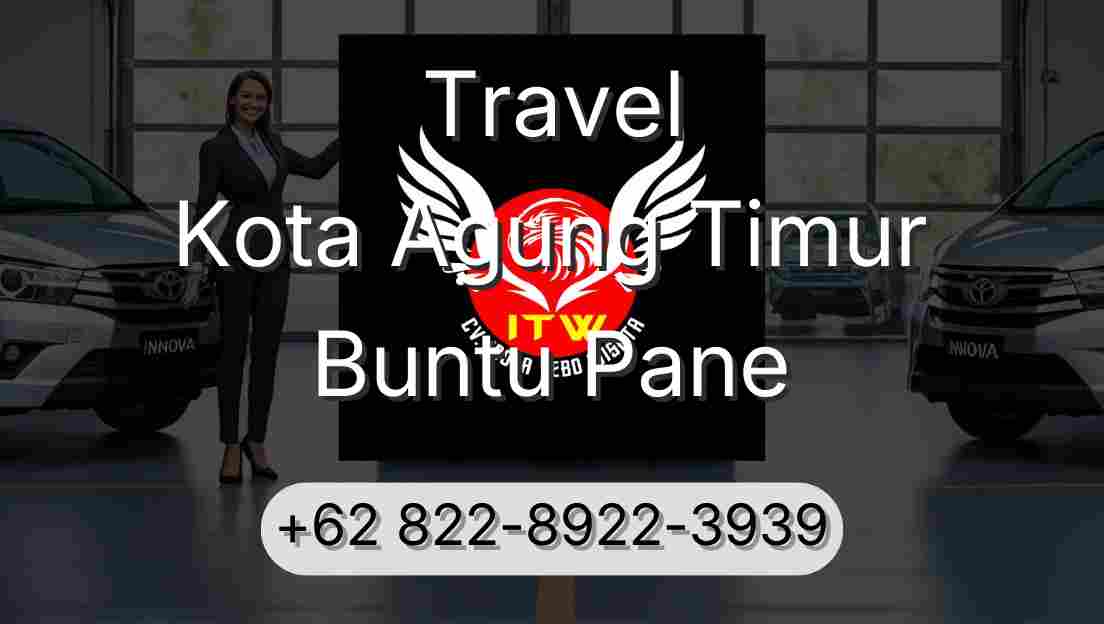 Travel Kota Agung Timur Buntu Pane