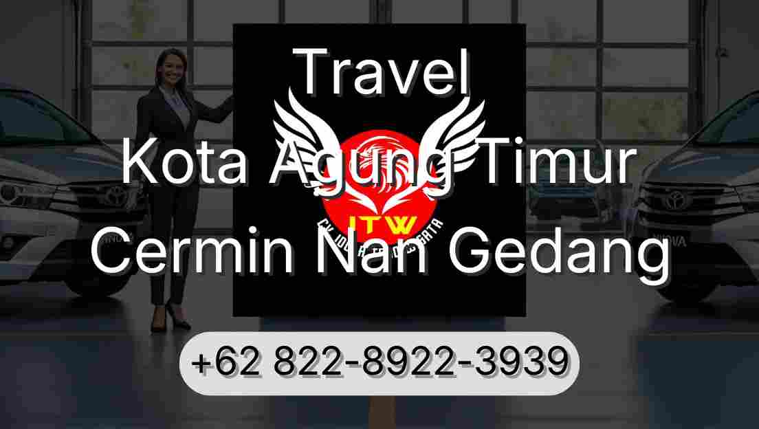 Travel Kota Agung Timur Cermin Nan Gedang
