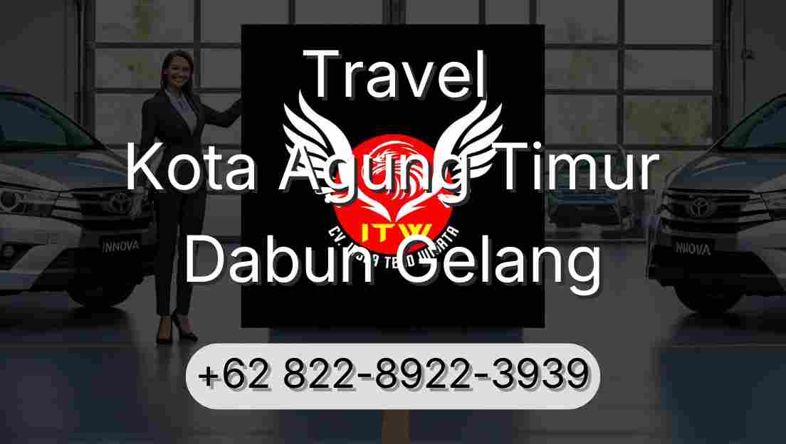 Travel Kota Agung Timur Dabun Gelang