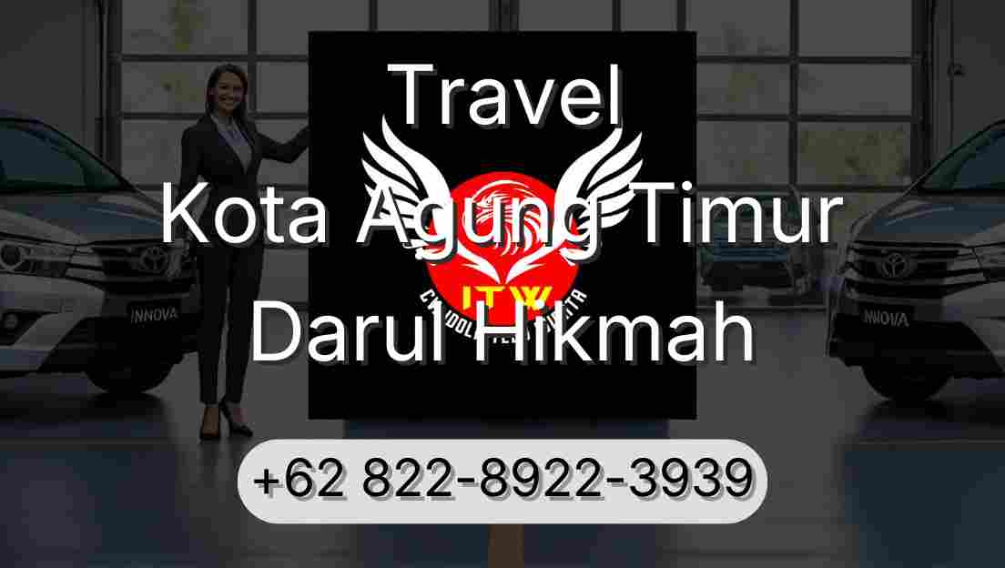 Travel Kota Agung Timur Darul Hikmah