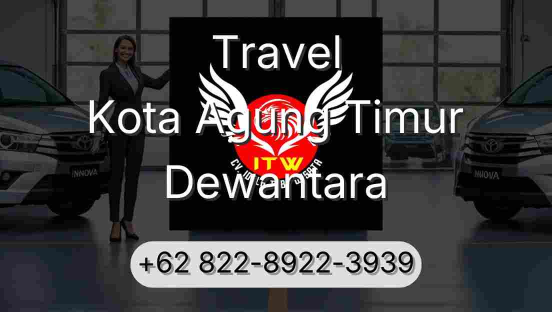 Travel Kota Agung Timur Dewantara