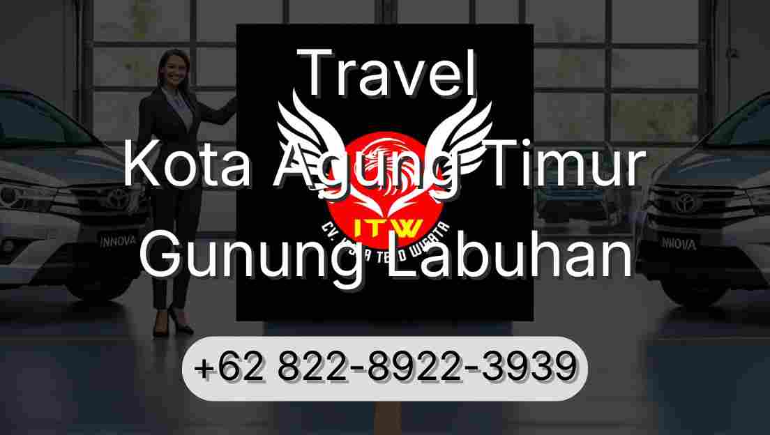 Travel Kota Agung Timur Gunung Labuhan