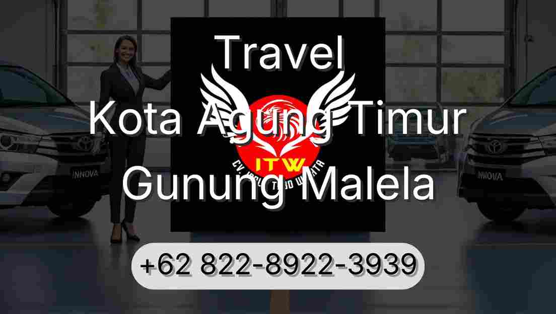 Travel Kota Agung Timur Gunung Malela