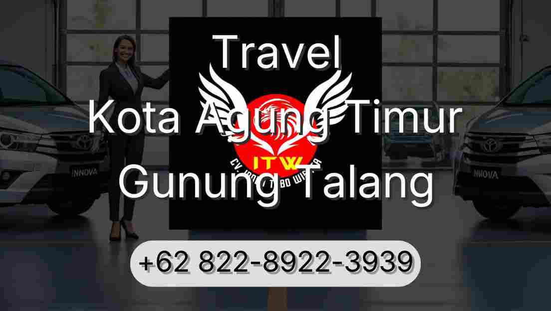 Travel Kota Agung Timur Gunung Talang