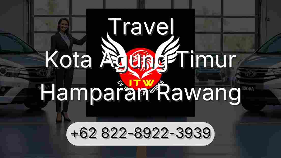 Travel Kota Agung Timur Hamparan Rawang