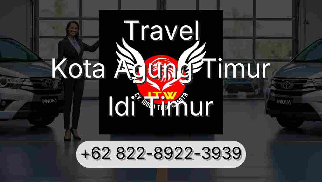 Travel Kota Agung Timur Idi Timur