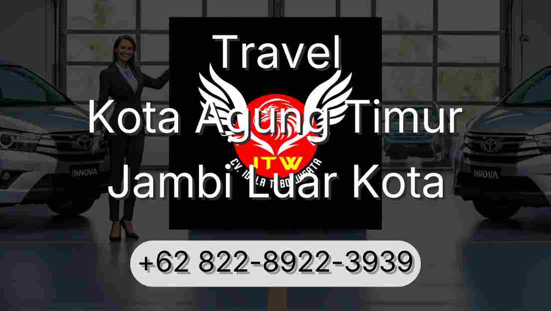 Travel Kota Agung Timur Jambi Luar Kota