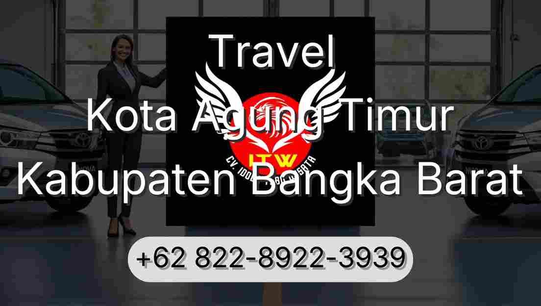 Travel Kota Agung Timur Kabupaten Bangka Barat