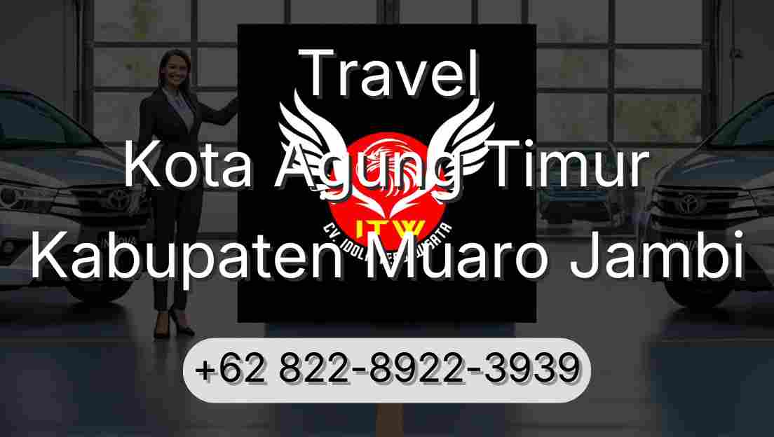 Travel Kota Agung Timur Kabupaten Muaro Jambi