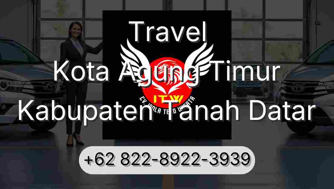 Travel Kota Agung Timur Kabupaten Tanah Datar
