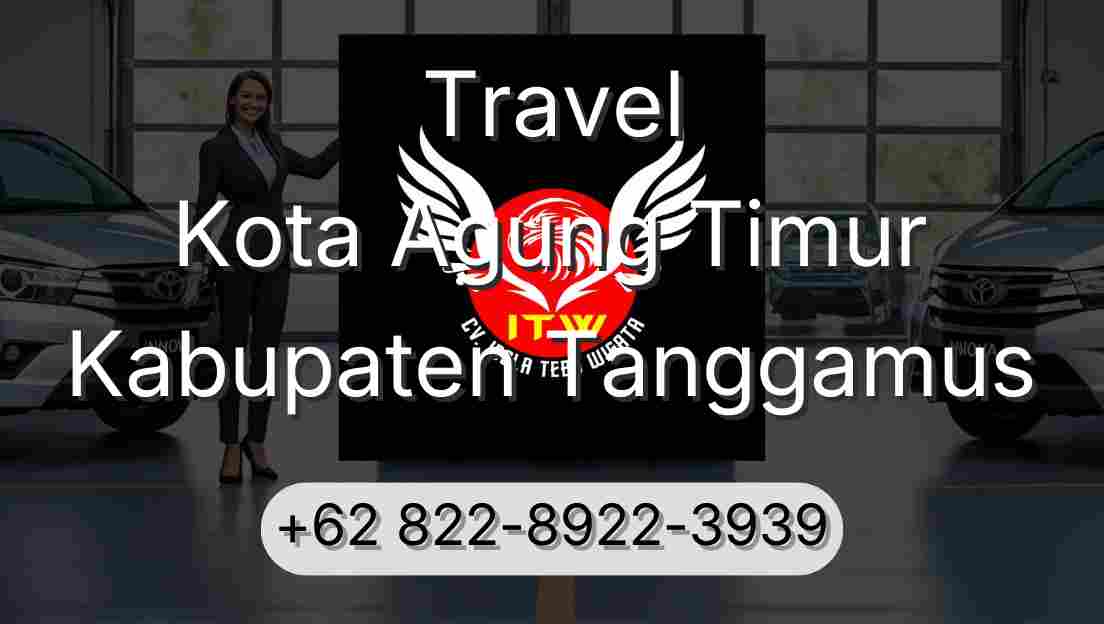 Travel Kota Agung Timur Kabupaten Tanggamus