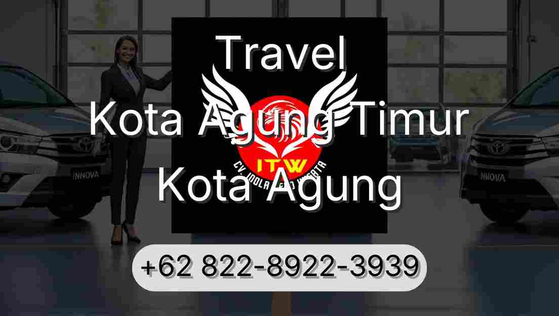 Travel Kota Agung Timur Kota Agung