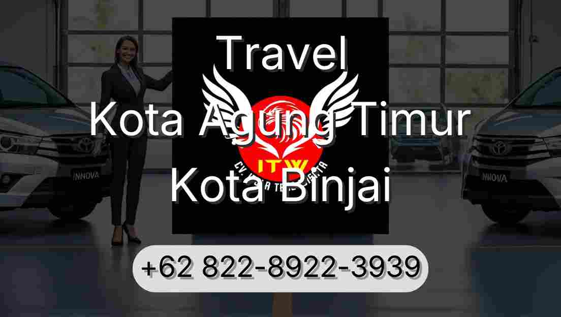 Travel Kota Agung Timur Kota Binjai