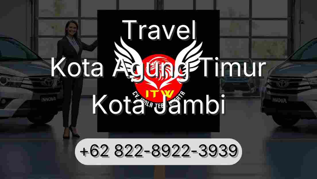 Travel Kota Agung Timur Kota Jambi