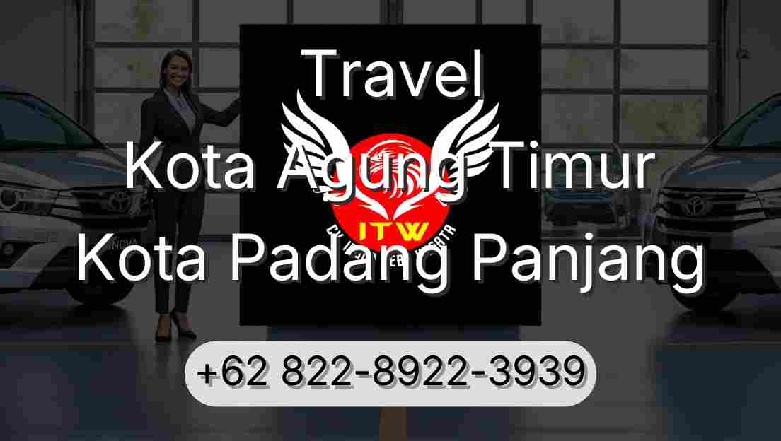 Travel Kota Agung Timur Kota Padang Panjang