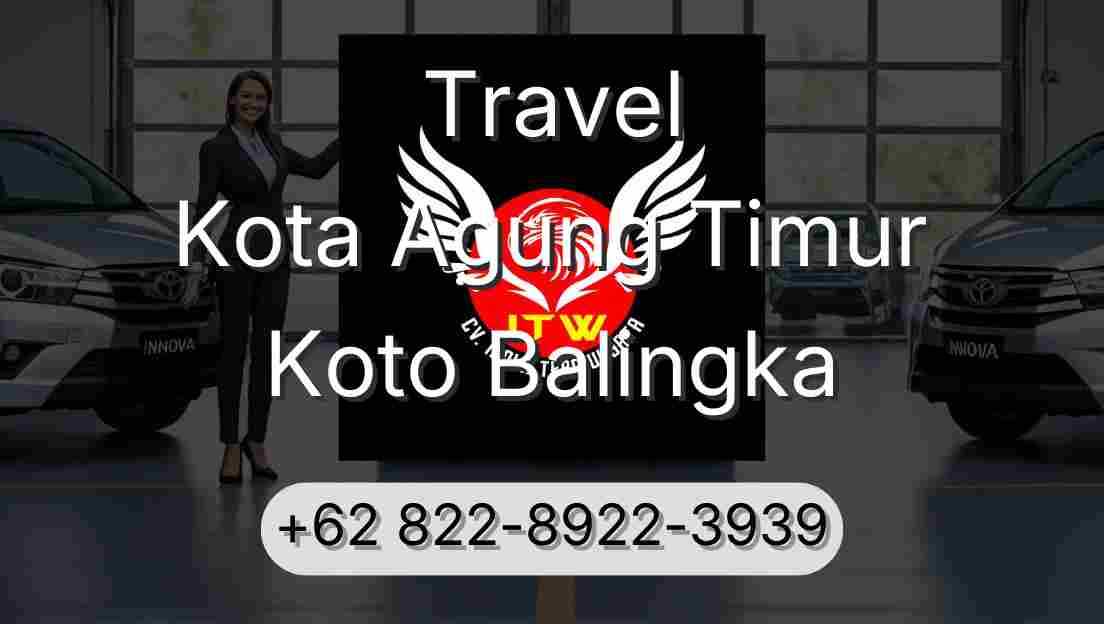 Travel Kota Agung Timur Koto Balingka